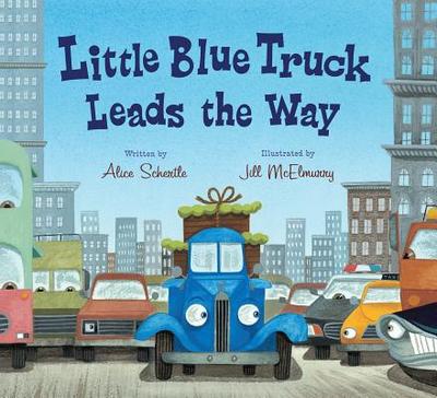 Little Blue Truck Leads the Way - Schertle, Alice
