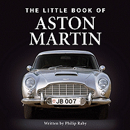 Little Book of Aston Martin - Raby, Philip