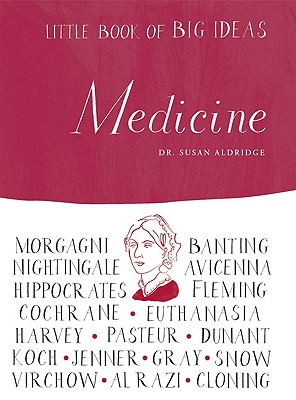 Little Book of Big Ideas: Medicine - Aldridge, Susan