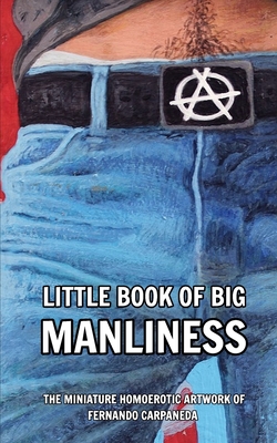 Little Book of Big Manliness: The Miniature Homoerotic Artwork of Fernando Carpaneda - Magazine, Carpazine Art