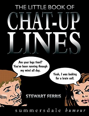 Little Book of Chat-up Lines, - Ferris, Stewart