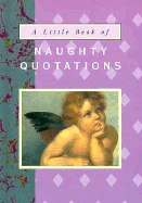 Little Book of Naughty Quotations