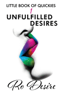 Little Book Of Quickies: Unfulfilled Desires