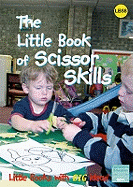 Little Book of Scissor Skills: Little Books with Book Ideas
