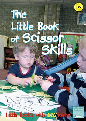 Little Book of Scissor Skills: Little Books with Book Ideas - Drew, Sharon