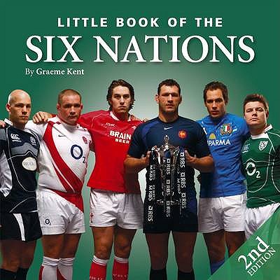 Little Book of the Six Nations - Kent, Graeme