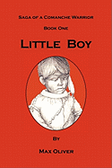 Little Boy, Saga of a Comanche Warrior, Book One