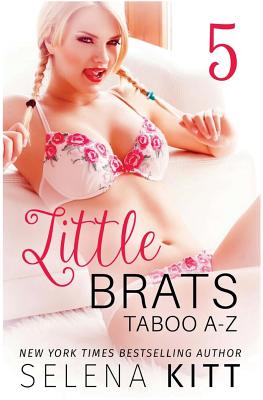 Little Brats: Taboo A-Z Volume 5 - Kitt, Selena