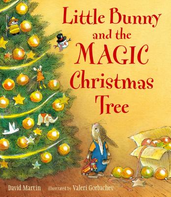 Little Bunny and the Magic Christmas Tree - Martin, David