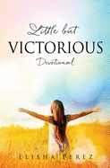 Little but Victorious: Devotional