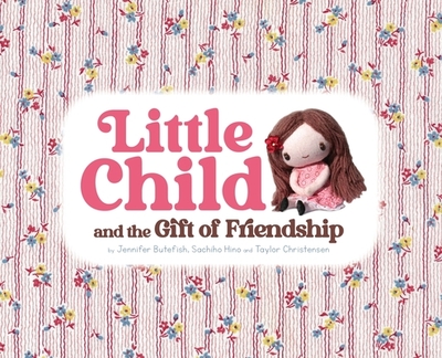 Little Child - Butefish, Jennifer L, and Hino, Sachiho, and Christensen, Taylor