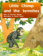 Little Chimp and the Termites: Individual Student Edition Green (Levels 12-14)