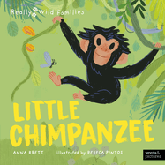 Little Chimpanzee: A Day in the Life of a Baby Chimp