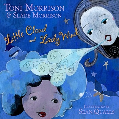 Little Cloud and Lady Wind - Morrison, Toni, and Morrison, Slade
