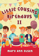 Little Cousins Birthdays II: This is a true story