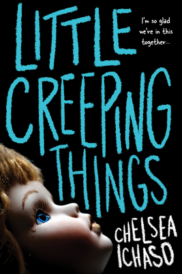 Little Creeping Things - Ichaso, Chelsea