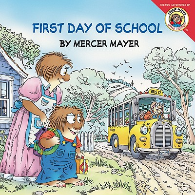 Little Critter: First Day of School - Mayer, Mercer