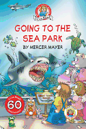 Little Critter: Going To The Sea Park [60th Anniversary Edition]