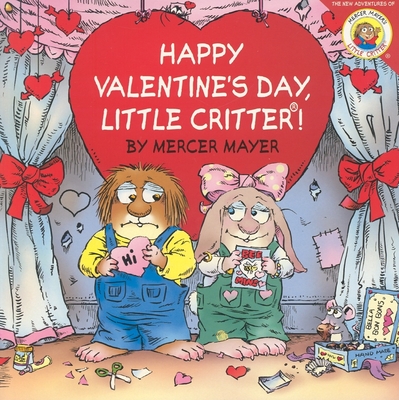Little Critter: Happy Valentine's Day, Little Critter! - Mayer, Mercer