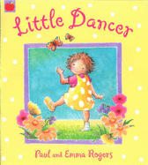 Little Dancer - Rogers, Paul, and Rogers, Emma