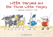 Little Daruma and Three Little Tenjins: A Japanese Children's Tale