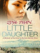 Little Daughter: A Memoir of Survival in Burma and the West