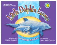 Little Dolphin Learns - Zoehfeld, Kathleen Weidner
