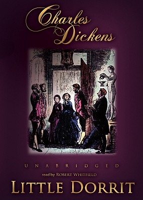 Little Dorrit - Dickens, Charles, and Vance, Simon (Read by)