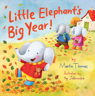 Little Elephant's Big Year - Thomas, Martin