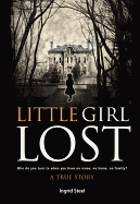 Little Girl Lost: Who Do You Turn to When You Have No Name, No Home, No Family?