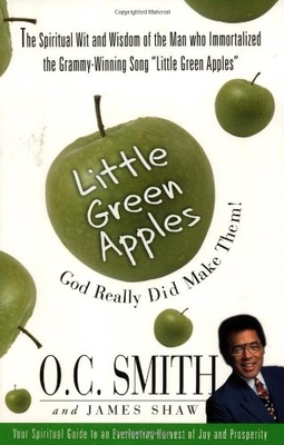 Little Green Apples: God Really Did Make Them! - Smith, O C, and Shaw, James