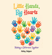 Little Hands, Big Hearts: Making A Difference Together