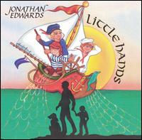 Little Hands: Songs for and About Children - Jonathan Edwards