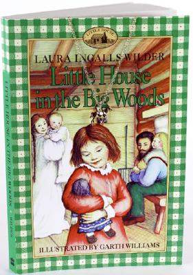 Little House in the Big Woods - Wilder, Laura Ingalls