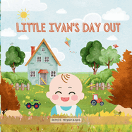 Little Ivan's Day Out: A bedtime story book for early readers.