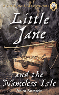Little Jane and the Nameless Isle: A Little Jane Silver Adventure