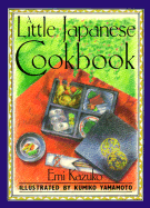 Little Japanese Cookbook 97 Ed - Kazuko, Emi, and Chronicle Books
