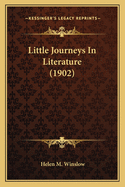 Little Journeys In Literature (1902)