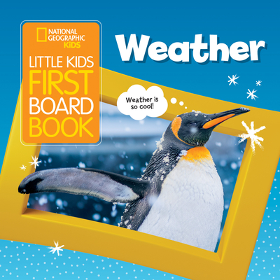 Little Kids First Board Book Weather - National Geographic Kids