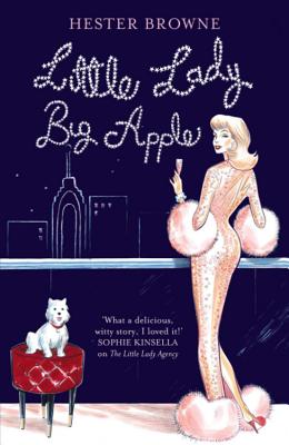 Little Lady, Big Apple - Browne, Hester