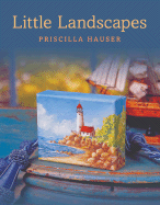 Little Landscapes - Hauser, Priscilla