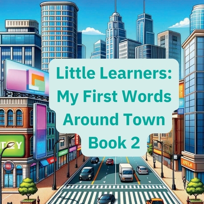 Little Learners: My First Words Around Town Book 2 - Dream, Officially