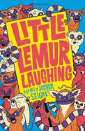 Little Lemur Laughing: By the winner of the Laugh Out Loud Award. 'A real crowd-pleaser' LoveReading4Kids