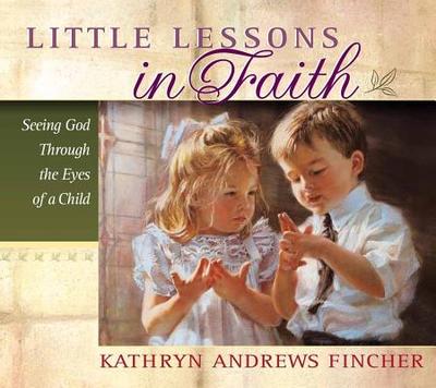 Little Lessons in Faith - 
