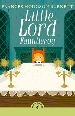 Little Lord Fauntleroy - Hodgson Burnett, Frances