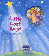 Little Lost Angel: And the Story of Christmas - Zobel, Allia