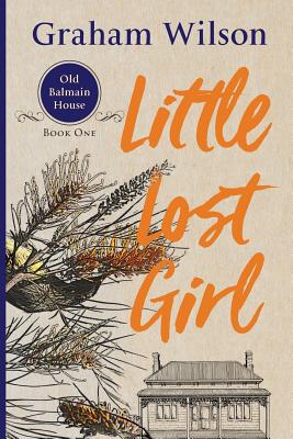 Little Lost Girl - Wilson, Graham, Dr.