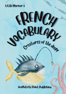 Little Mariner's French Vocabulary: Creatures of the Deep