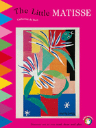 Little Matisse: Discover Art as You Read, Draw and Play