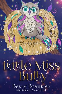 Little Miss Bully - Kingery, Stephen (Editor), and Brantley, Betty